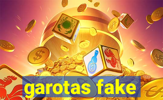 garotas fake